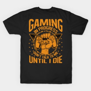 Gaming in progress T-Shirt